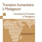 Collection "Devenir Humanitaire" - Transition humanitaire à Madagascar